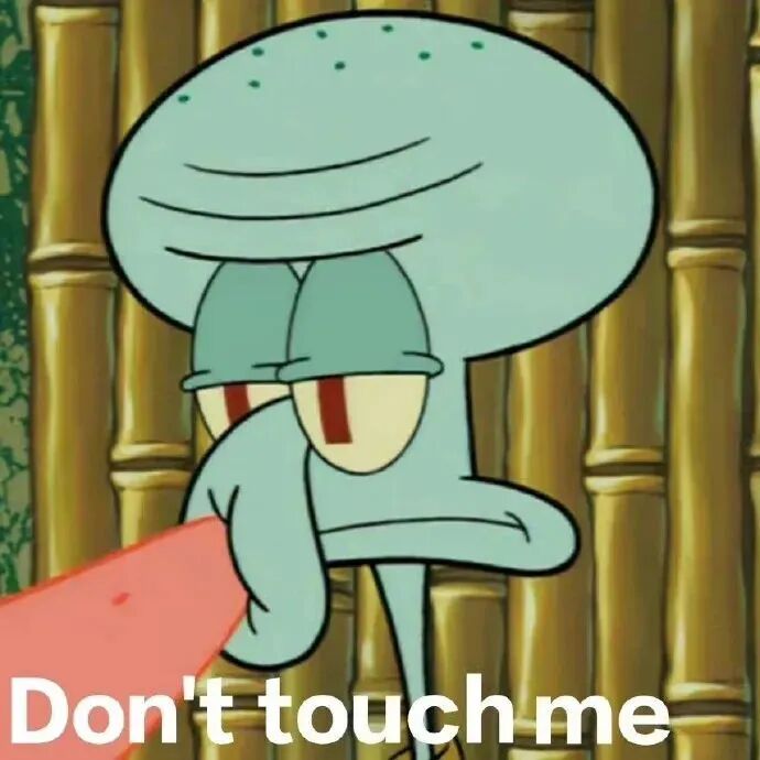 章鱼哥嫌弃抗拒触碰,配文“Don't touch me” 悲催的章鱼哥表情包Meme GIF - MemeVerse, Never Lose ...